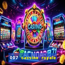 007 cassino royale filme completo dublado